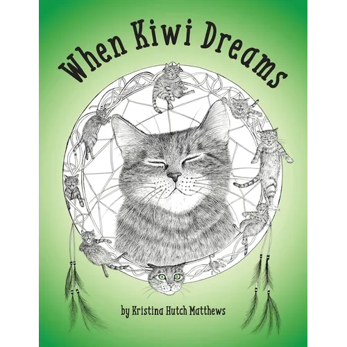 When Kiwi Dreams: A Bedtime Adventure Story for You and Your Cat - Paperback
