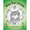 When Kiwi Dreams: A Bedtime Adventure Story for You and Your Cat - Paperback