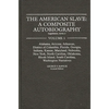 The American Slave: A Composite Autobiography: Al, Ar, DC, Fl, Ga, In, Ks, MD, Ne, Ny, Nc, Ok, Ri, Sc, Wa Narratives Supp. Ser. 2, Vol. 1 - Hardcover