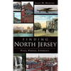 Finding North Jersey: Place, Passage, Experience - Hardcover
