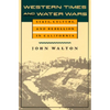 Western Times and Water Wars: State, Culture, and Rebellion in California - Paperback