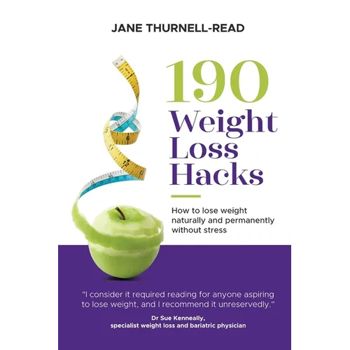 190 Weight Loss Hacks: How to lose weight naturally and permanently without stress - Paperback