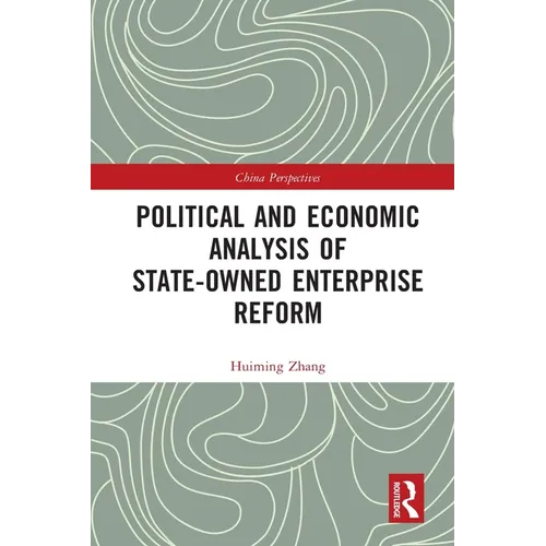 Political and Economic Analysis of State-Owned Enterprise Reform - Paperback