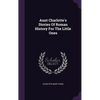 Aunt Charlotte's Stories Of Roman History For The Little Ones - Hardcover