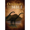 Dinosaurs and the Bible - Paperback