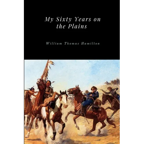 My Sixty Years on the Plains - Paperback