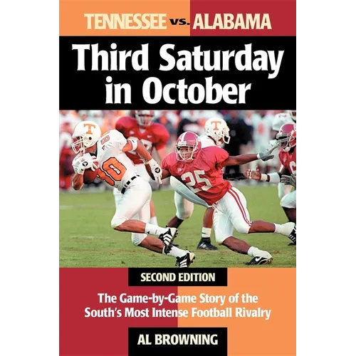 Third Saturday in October: The Game-By-Game Story of the South's Most Intense Football Rivalry - Paperback