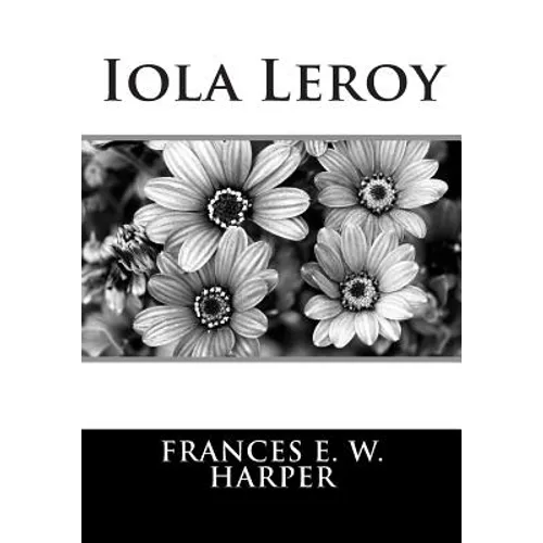 Iola Leroy - Paperback