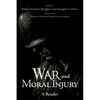 War and Moral Injury: A Reader - Paperback
