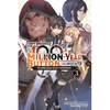 I Kept Pressing the 100-Million-Year Button and Came Out on Top, Vol. 3 (Light Novel): The Unbeatable Reject Swordsman Volume 3 - Paperback