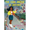The Cool Breeze Of Destiny - Paperback