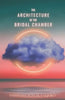 The Architecture of the Bridal Chamber - Paperback