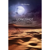 Longshot: In the end everything's a longshot - Paperback