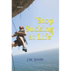 "Stop Sucking at Life": How To - Paperback