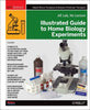 Illustrated Guide to Home Biology Experiments: All Lab, No Lecture - Paperback