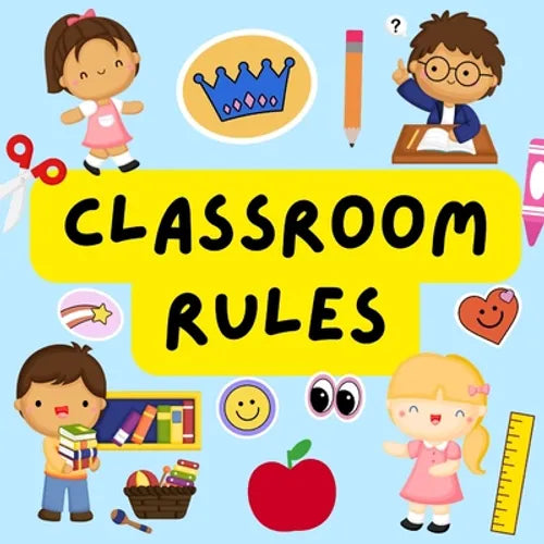 Classroom Rules: Back to School Books For Preschoolers. For Parents And Teachers - Paperback