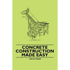 Concrete Construction Made Easy - Paperback