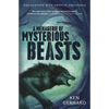 A Menagerie of Mysterious Beasts: Encounters with Cryptid Creatures - Paperback