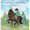 Dancing with Butterflies, A Breathe to Ride Adventure - Hardcover