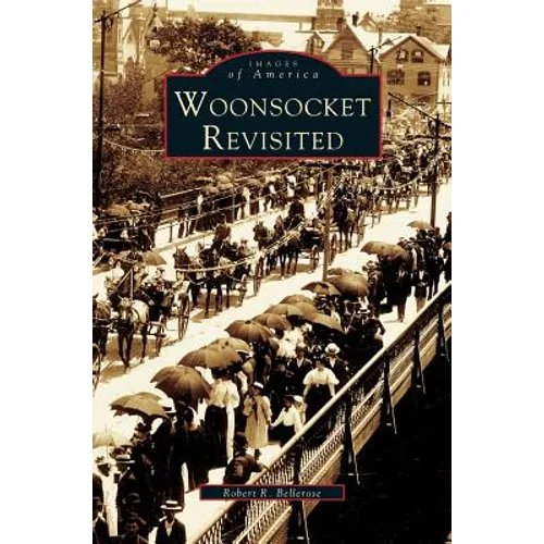 Woonsocket Revisited - Hardcover