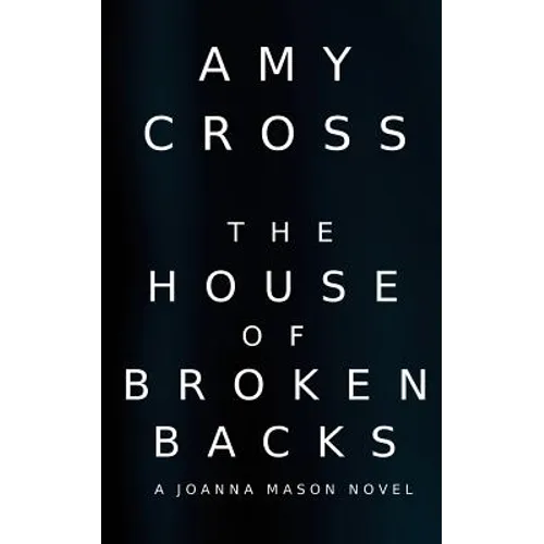 The House of Broken Backs: A Joanna Mason Novel - Paperback