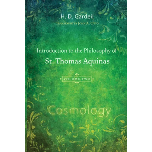 Introduction to the Philosophy of St. Thomas Aquinas, Volume 2 - Paperback