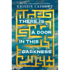 There Is a Door in This Darkness - Hardcover
