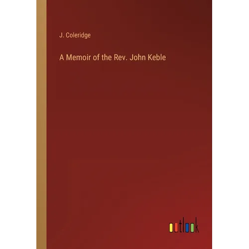 A Memoir of the Rev. John Keble - Paperback