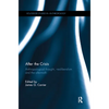 After the Crisis: Anthropological Thought, Neoliberalism and the Aftermath - Paperback