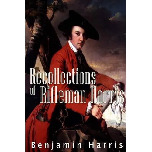 Recollections of Rifleman Harris - Paperback