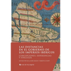 Las distancias en el gobierno de los imperios ibéricos: Concepciones, experiencias y vínculos - Paperback