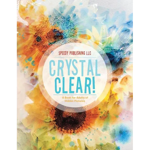 Crystal Clear! A Book for Adults of Hidden Pictures - Paperback