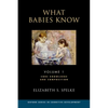 What Babies Know: Core Knowledge and Composition Volume 1 - Hardcover