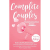 Complete Couples Communication Guide: Build a Healthy Relationship by Learning Effective Communication Skills and Avoiding Communication Mistakes Most - Paperback