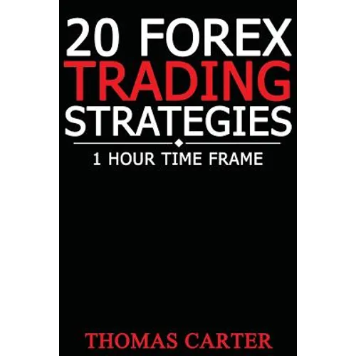 20 Forex Trading Strategies (1 Hour Time Frame) - Paperback