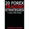 20 Forex Trading Strategies (1 Hour Time Frame) - Paperback