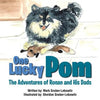 One Lucky Pom: The Adventures of Ronan and His Dads - Paperback