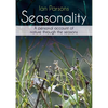Seasonality: A Personal Account of Nature Through the Seasons - Paperback