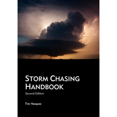 Storm Chasing Handbook, 2nd. Ed. - Paperback