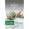 The Secrets Of Saving Money - Paperback