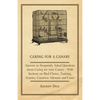 Caring for a Canary - Answers to Frequently Asked Questions about Caring for Your Canary - With Sections on Bird Choice, Training, Aviaries, Common Ai - Paperback