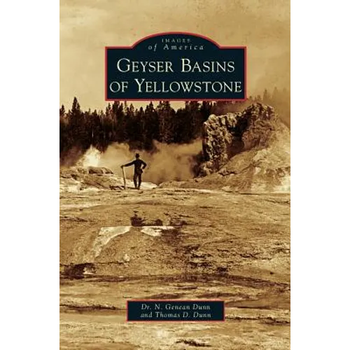 Geyser Basins of Yellowstone - Hardcover