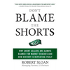 Don't Blame the Shorts: Why Short Sellers Are Always Blamed for Market Crashes and How History Is Repeating Itself - Hardcover