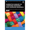 Narrative Inquiry in Language Teaching and Learning Research - Paperback