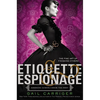 Etiquette & Espionage - Paperback
