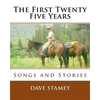 The First Twenty-Five Years: Songs and Stories - Paperback