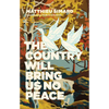 The Country Will Bring Us No Peace - Paperback