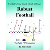 Football's True Smash Mouth Offense! Robust Football - Paperback