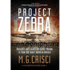 Project Zebra: Roosevelt and Stalin's Top-Secret Mission to Train 300 Soviet Airmen in America - Hardcover