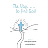 The Way......to find God - Hardcover